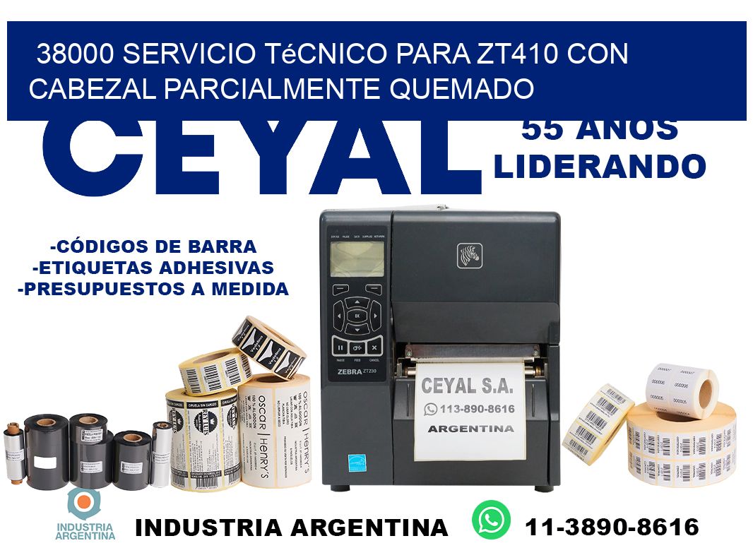 38000 servicio técnico para zt410 con cabezal parcialmente quemado