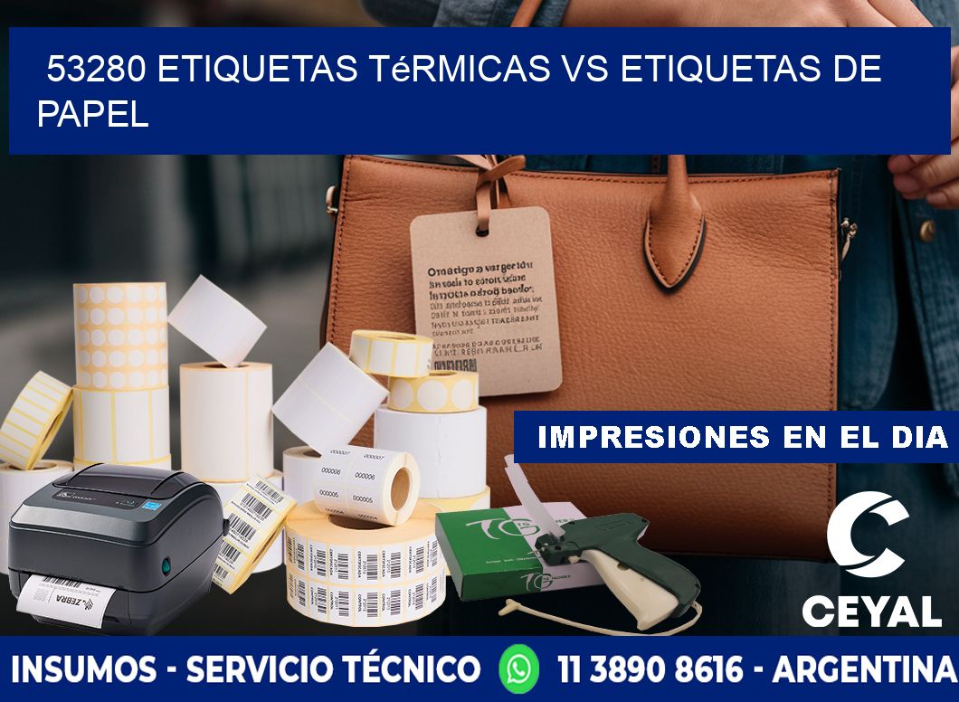 53280 etiquetas térmicas vs etiquetas de papel