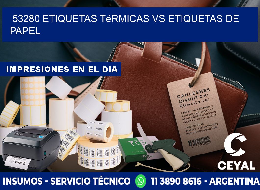 53280 etiquetas térmicas vs etiquetas de papel