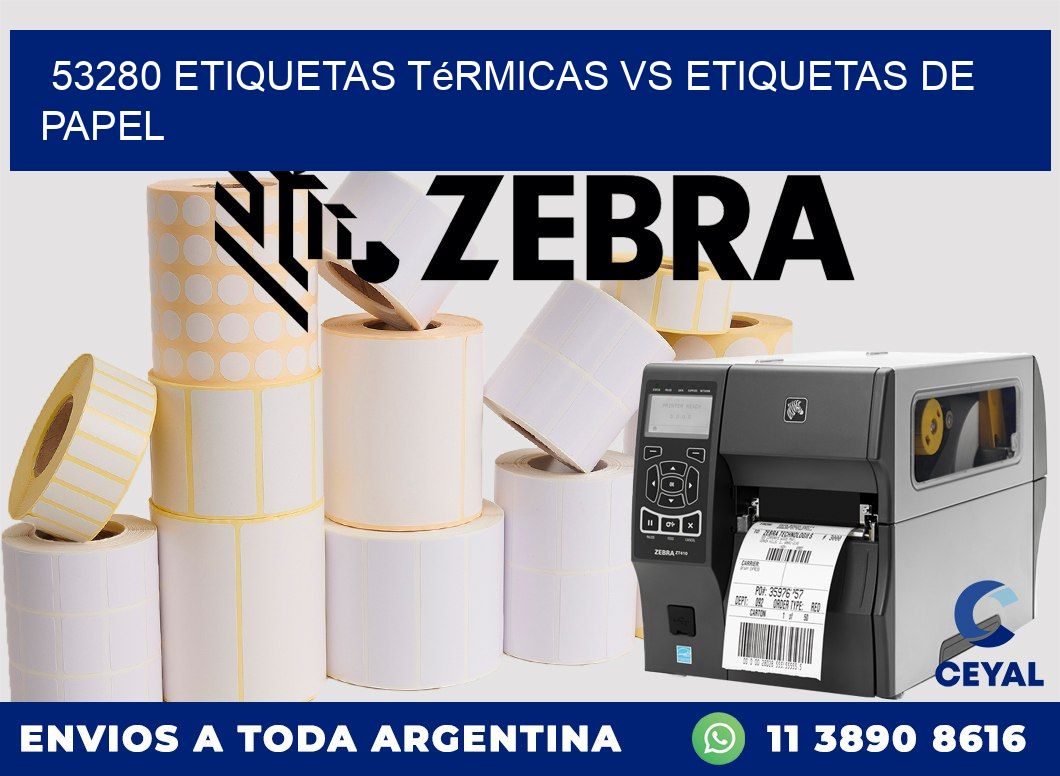 53280 etiquetas térmicas vs etiquetas de papel