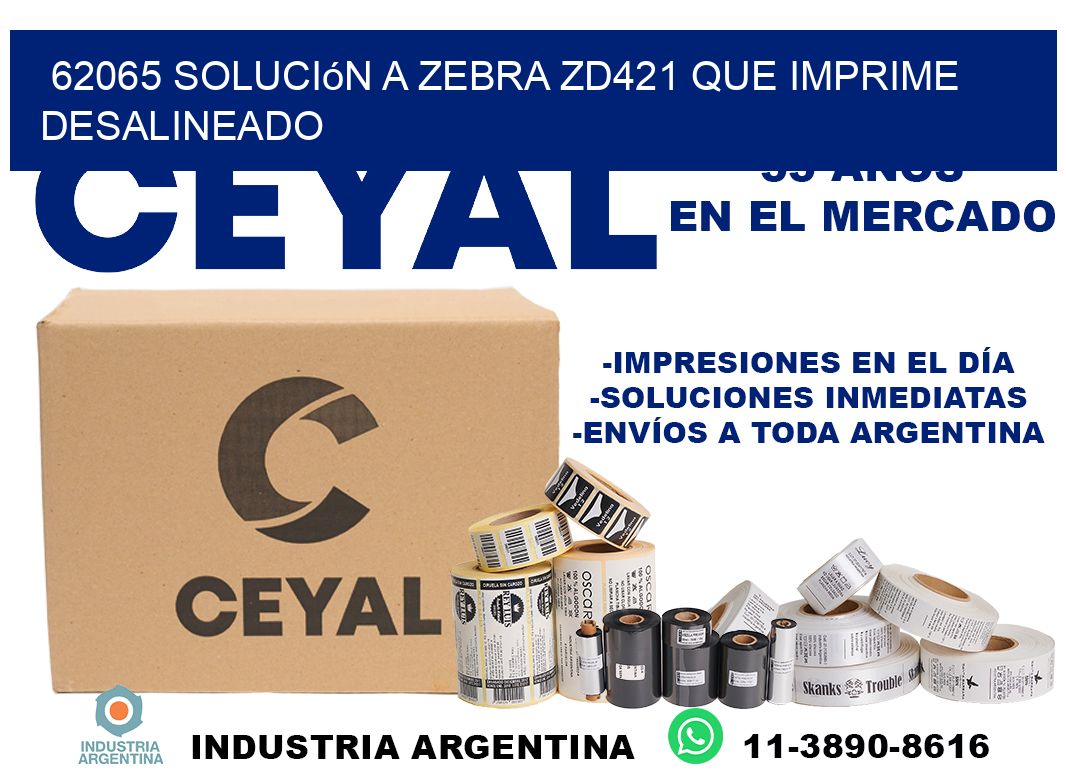 62065 solución a zebra zd421 que imprime desalineado