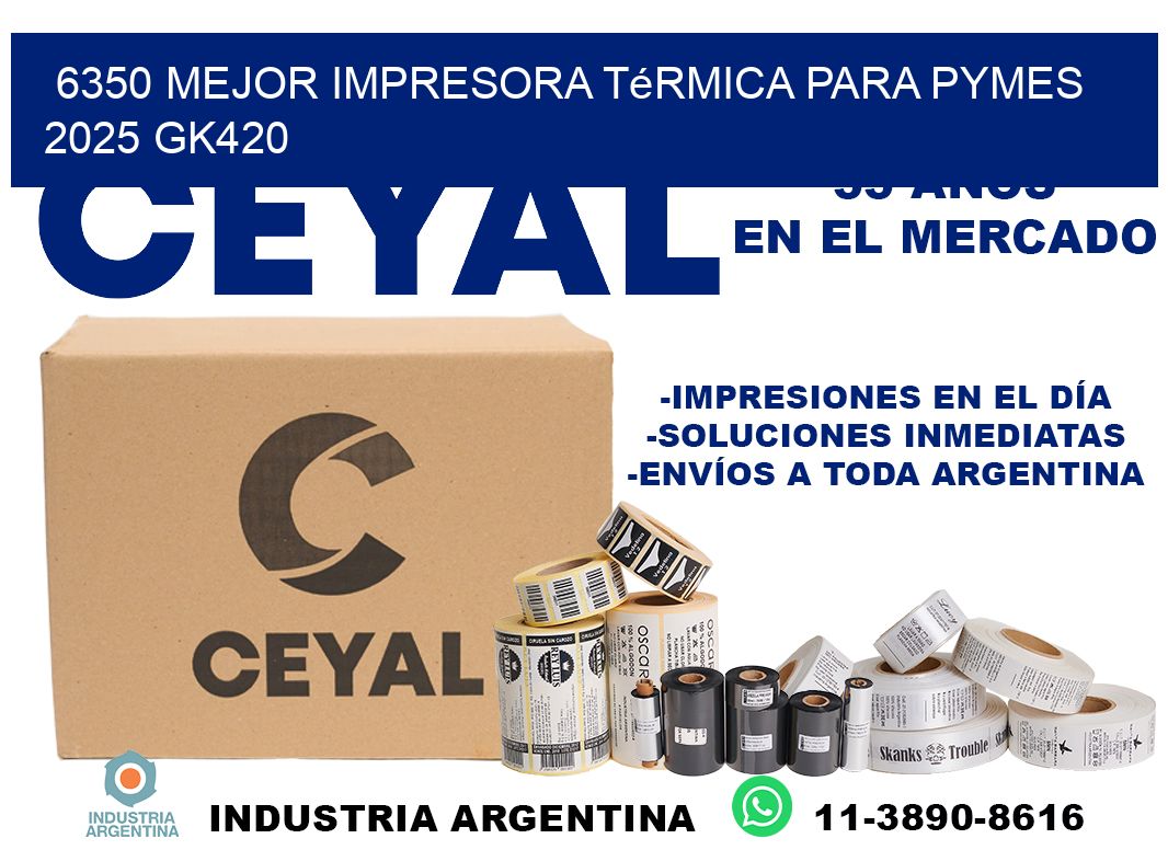 6350 mejor impresora térmica para pymes 2025 GK420