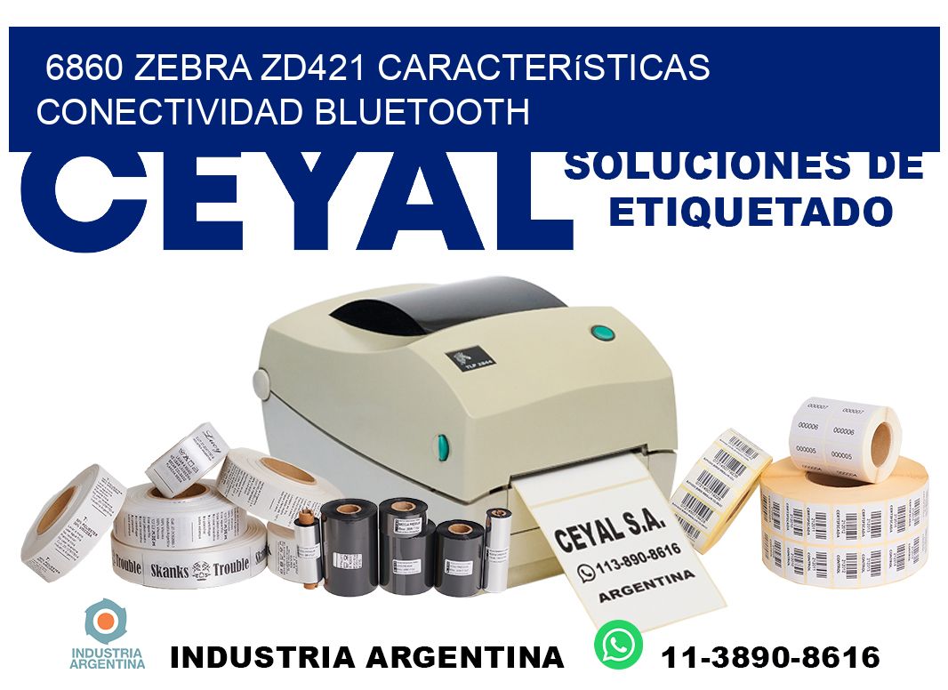 6860 Zebra ZD421 características conectividad Bluetooth