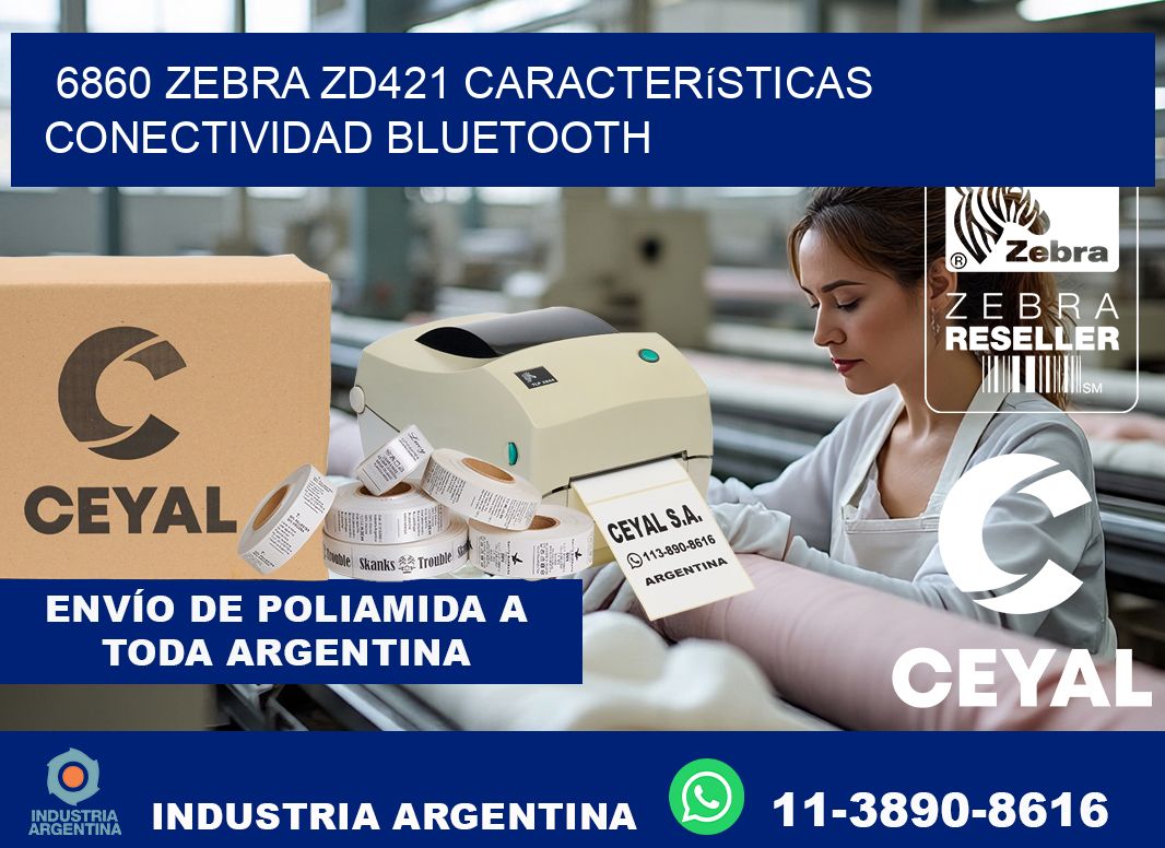 6860 Zebra ZD421 características conectividad Bluetooth