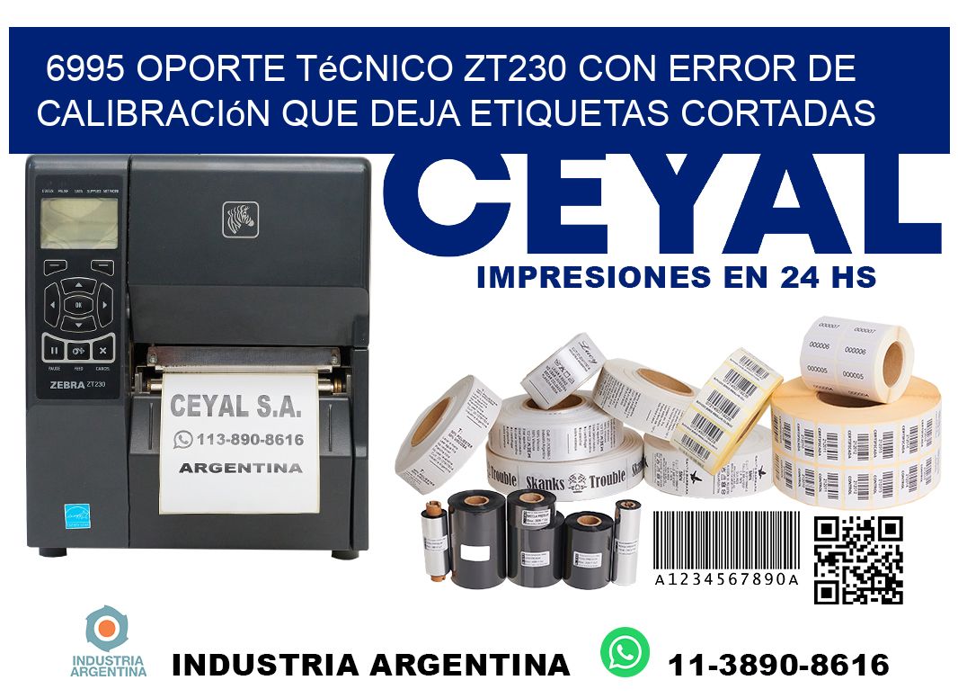6995 oporte técnico zt230 con error de calibración que deja etiquetas cortadas