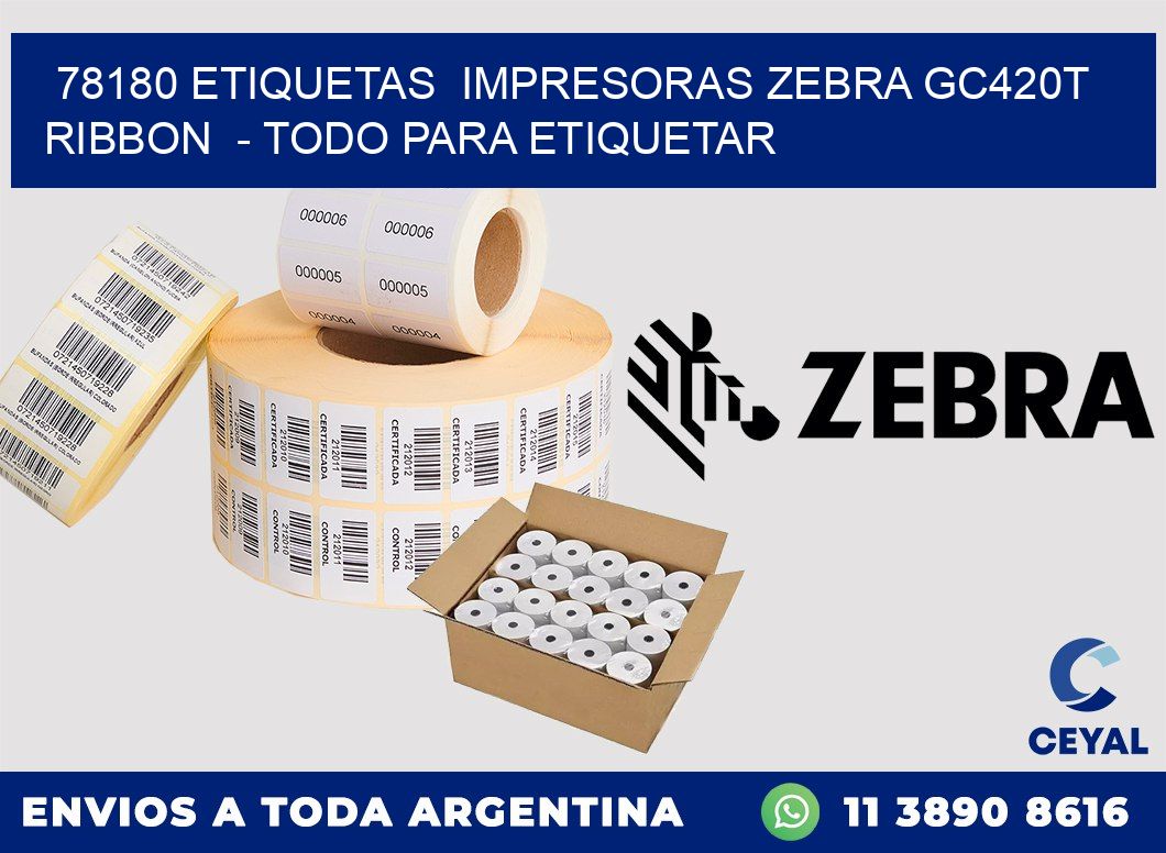 78180 etiquetas  impresoras zebra gc420t ribbon  – Todo para Etiquetar