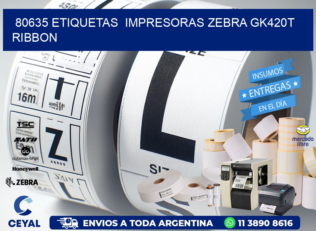 80635 Etiquetas  impresoras zebra gk420t ribbon