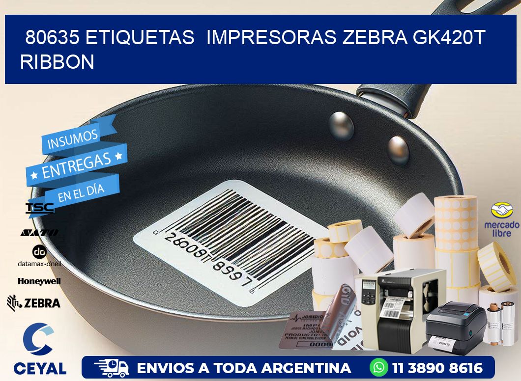80635 Etiquetas  impresoras zebra gk420t ribbon
