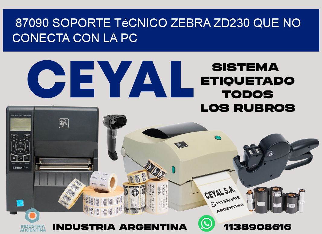 87090 soporte técnico zebra zd230 que no conecta con la pc