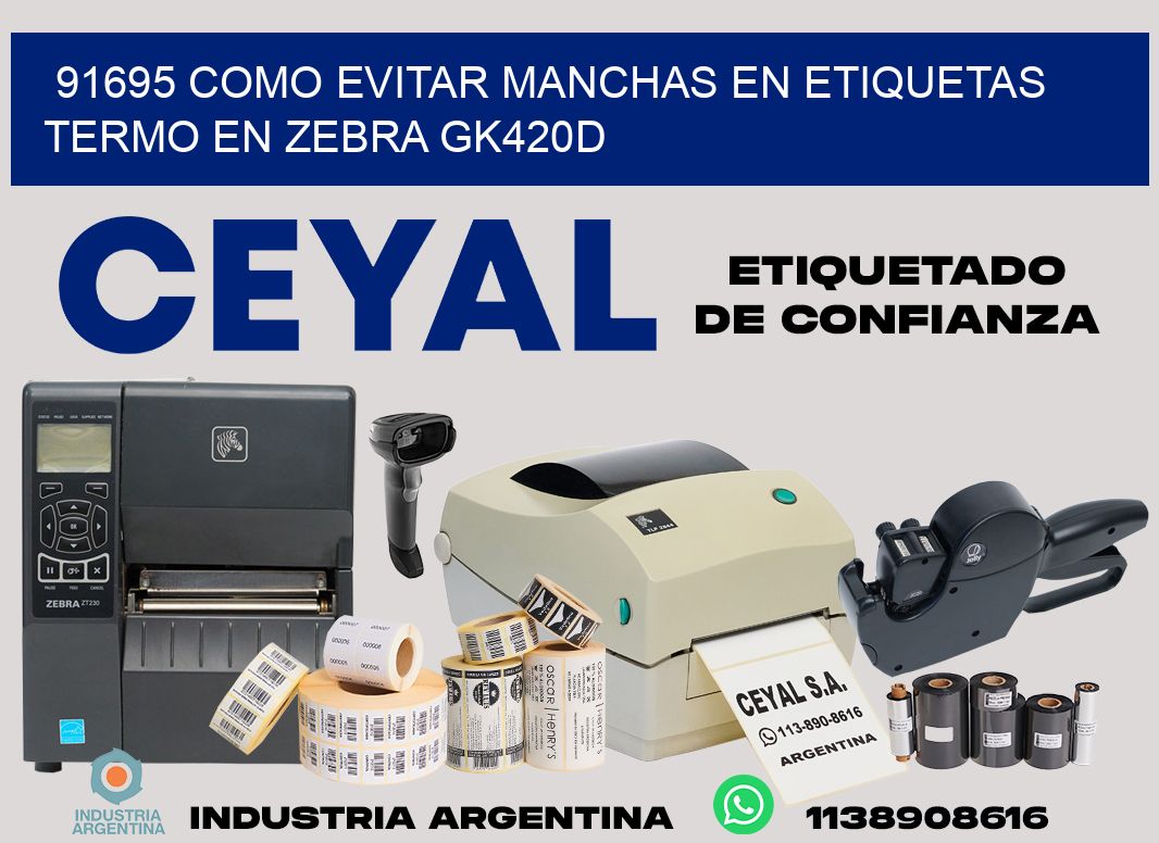 91695 como evitar manchas en etiquetas termo en zebra gk420d