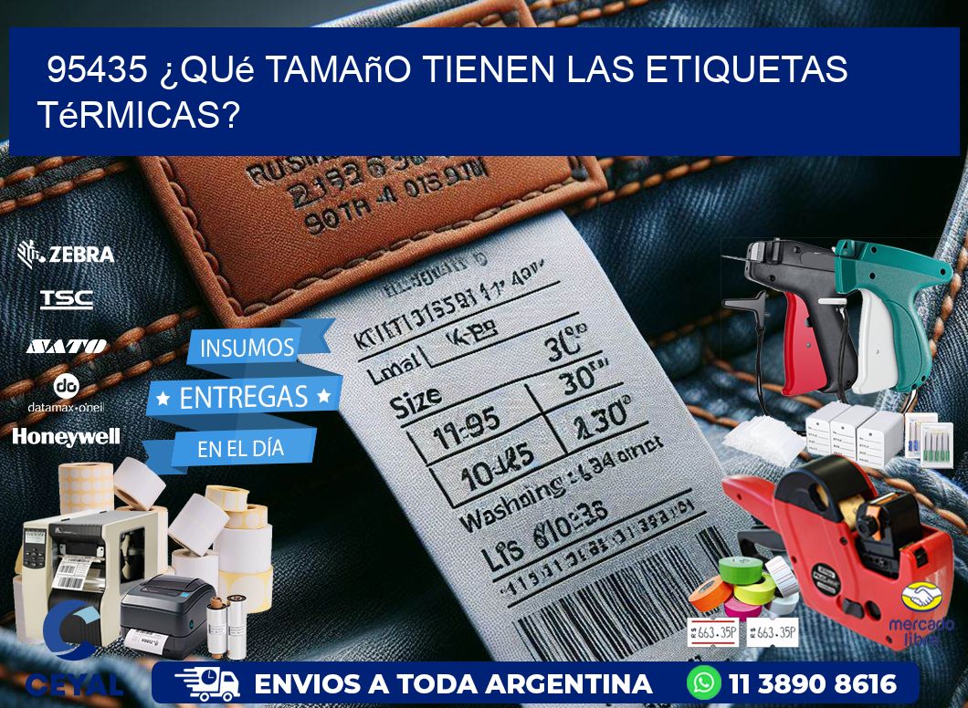 95435 ¿Qué tamaño tienen las etiquetas térmicas?