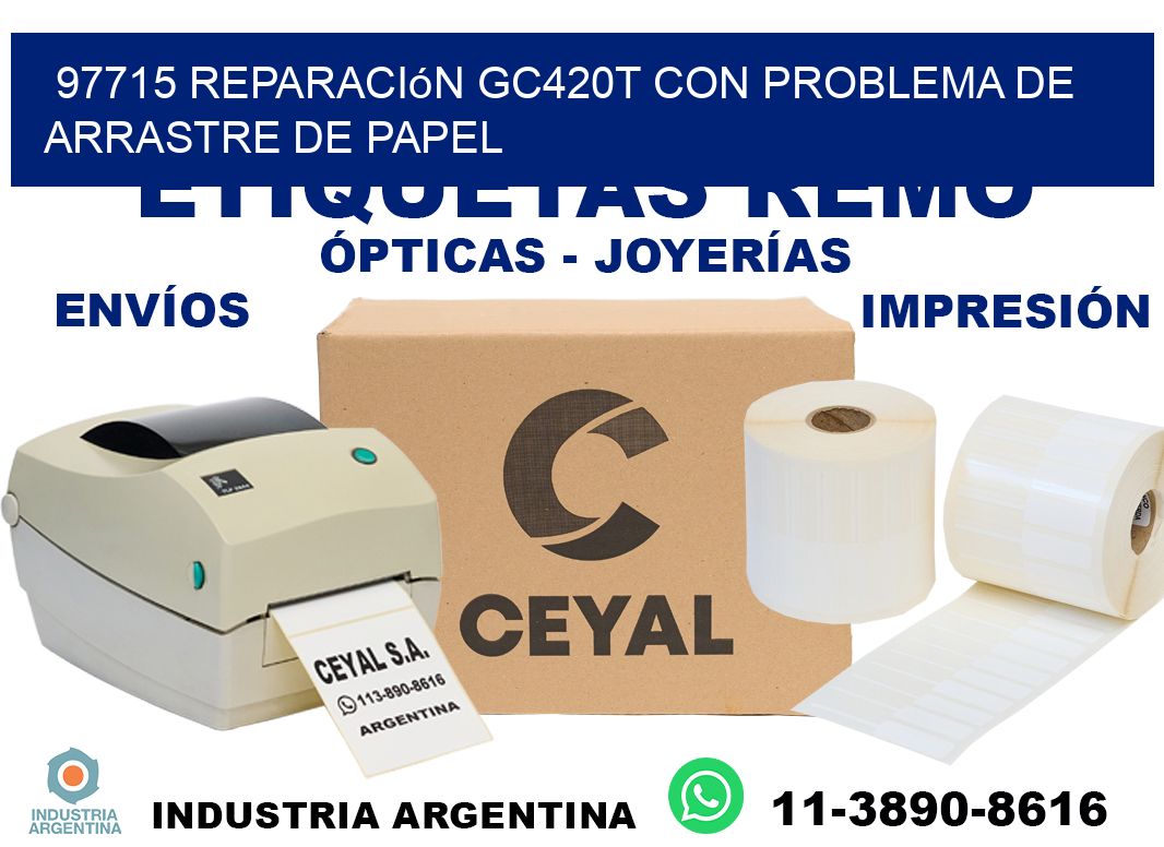 97715 reparación gc420t con problema de arrastre de papel