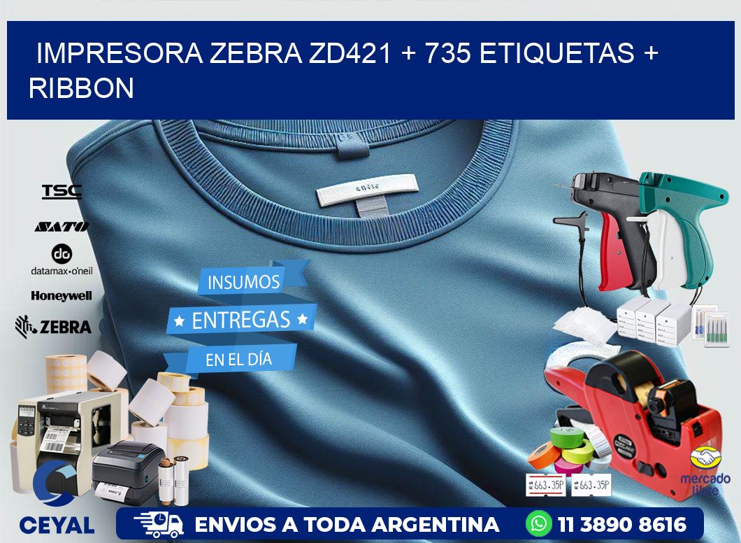 impresora zebra zd421 + 735 etiquetas + ribbon