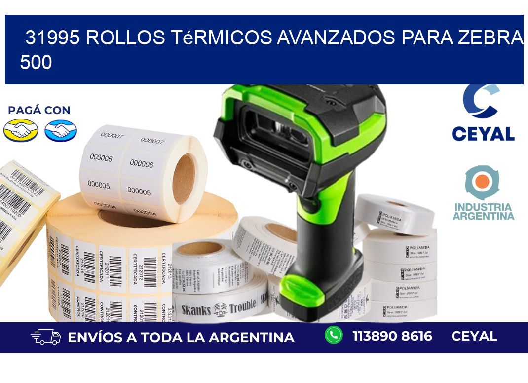 31995 rollos térmicos avanzados para zebra 500