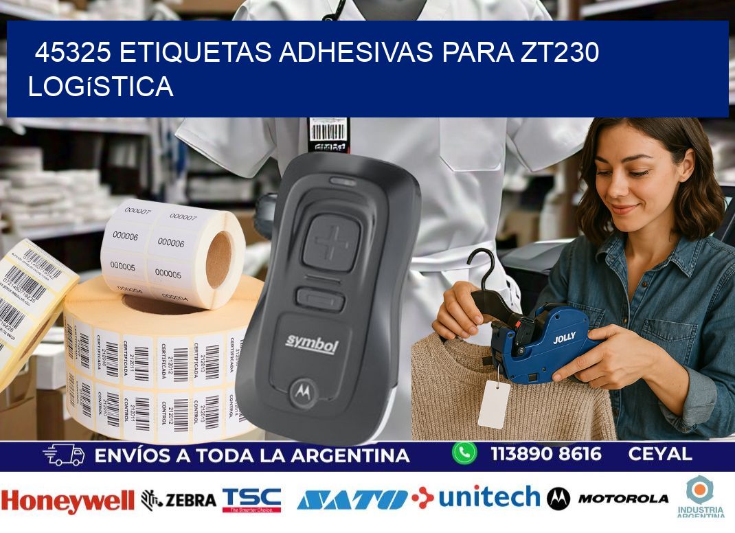 45325 etiquetas adhesivas para zt230 logística