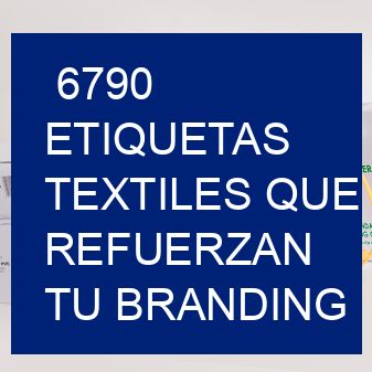 6790 Etiquetas textiles que refuerzan tu branding