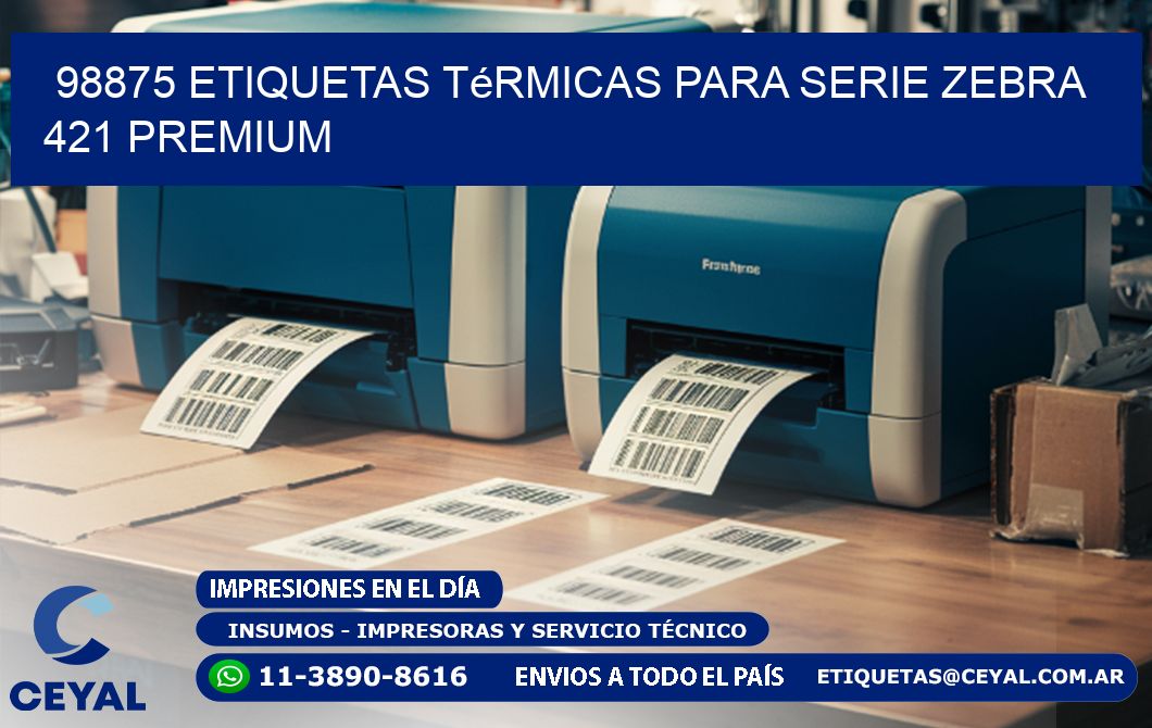 98875 etiquetas térmicas para serie zebra 421 premium