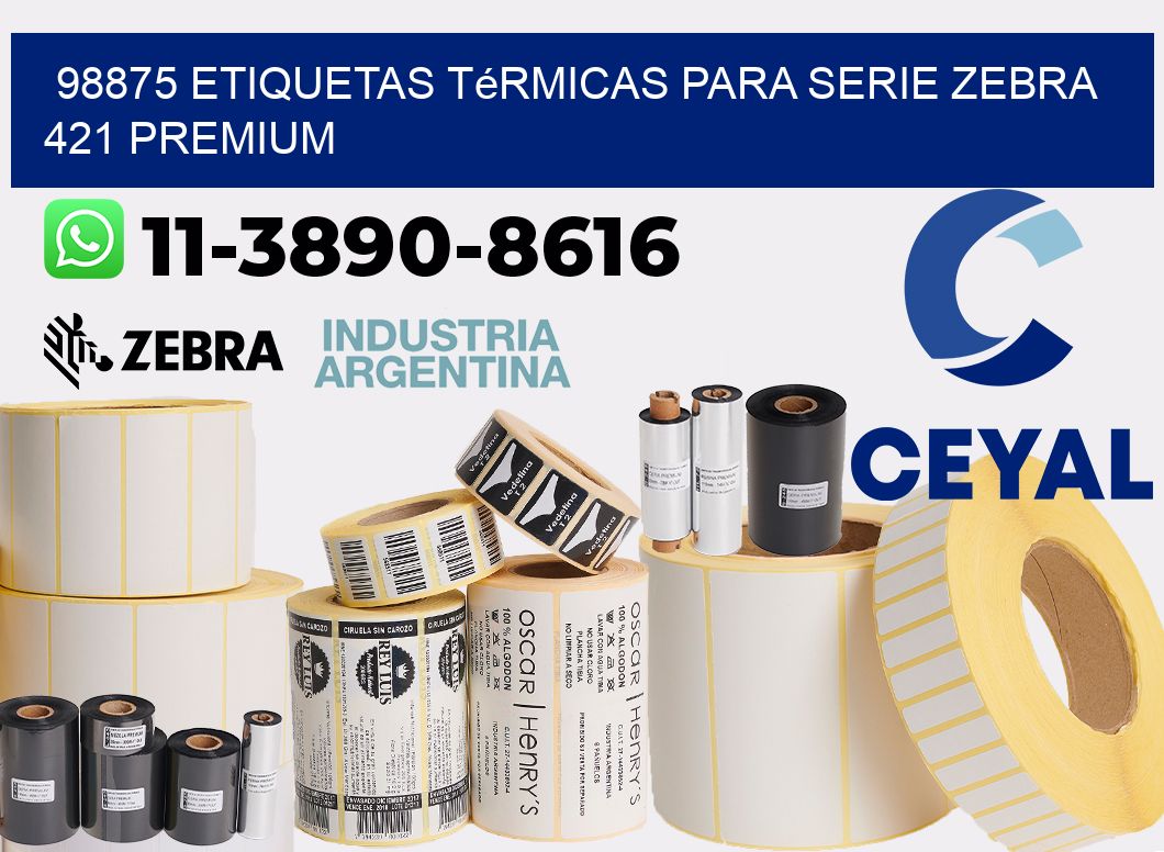 98875 etiquetas térmicas para serie zebra 421 premium