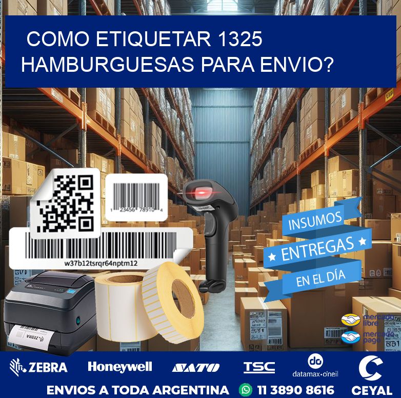 como etiquetar 1325 hamburguesas para envio?