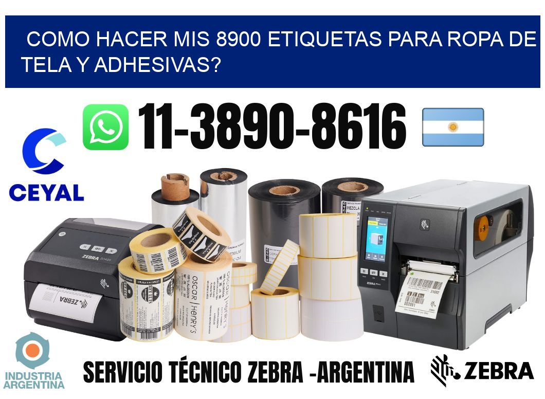 como hacer mis 8900 etiquetas para ropa de tela y adhesivas?