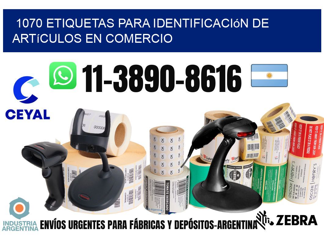 1070 Etiquetas para identificación de artículos en comercio