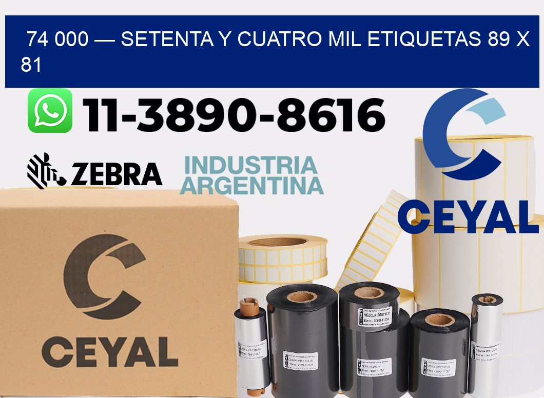74 000 — setenta y cuatro mil etiquetas 89 x 81