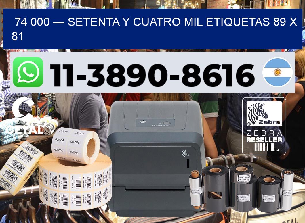 74 000 — setenta y cuatro mil etiquetas 89 x 81