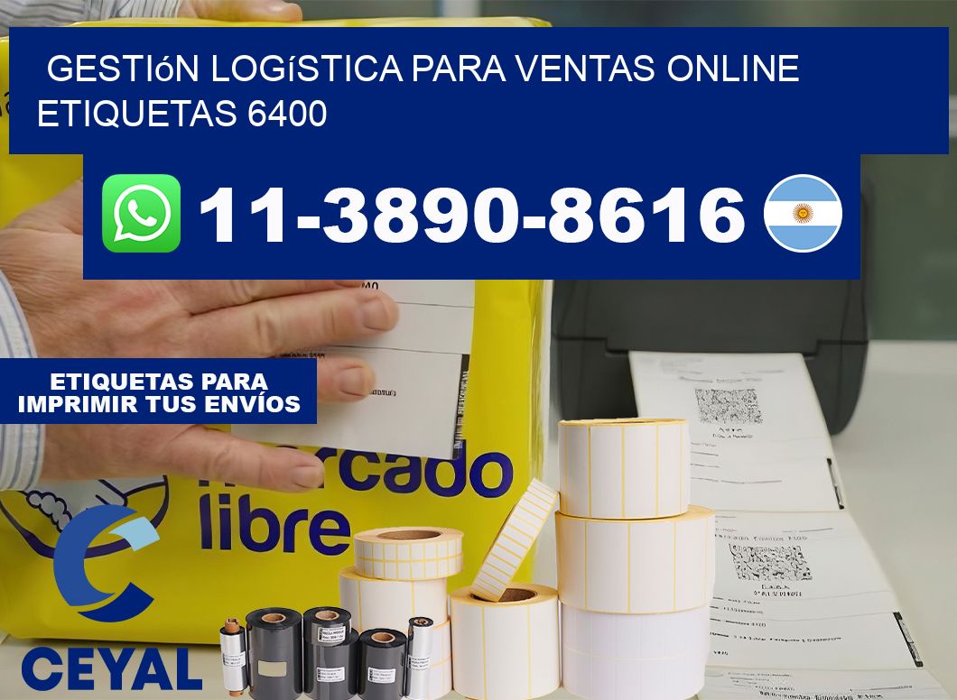 Gestión logística para ventas online  etiquetas 6400