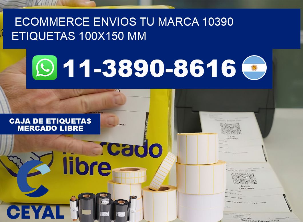 ecommerce envios tu marca 10390  etiquetas 100×150 mm