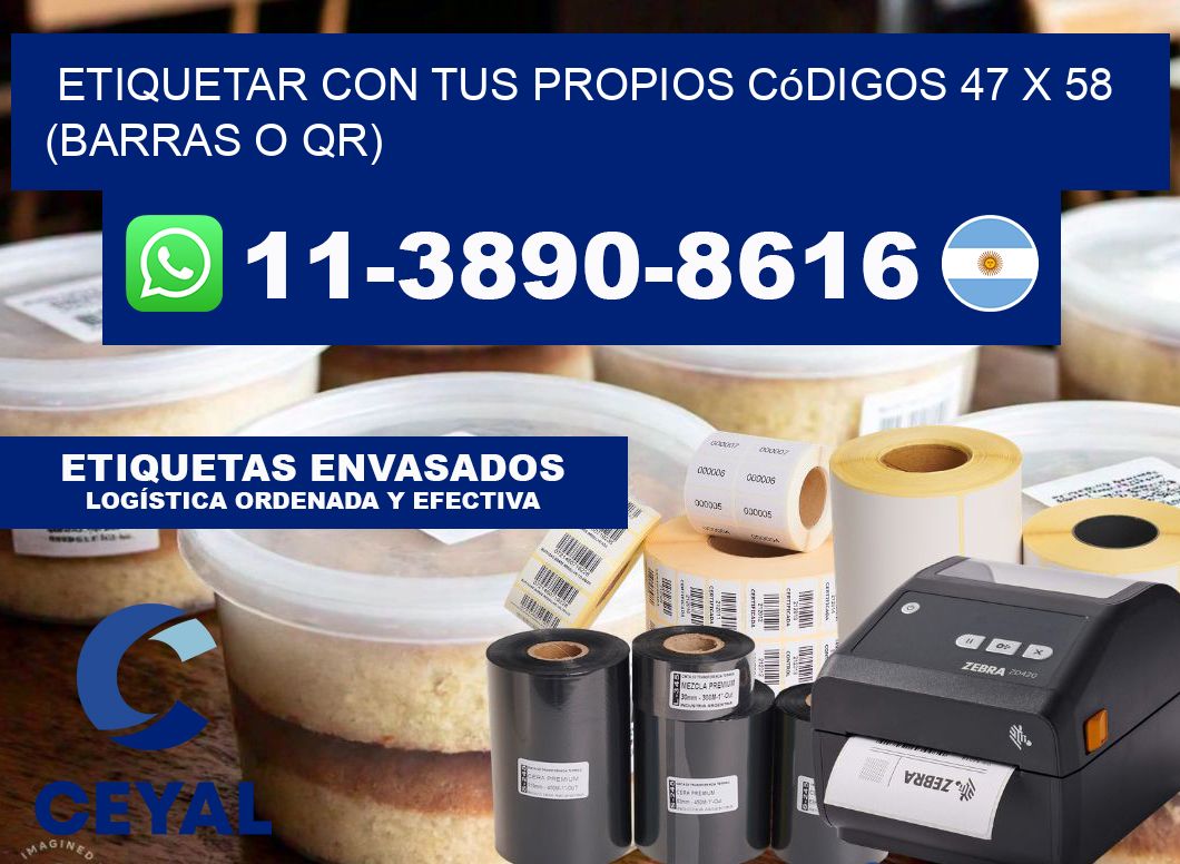 Etiquetar con tus propios códigos 47 x 58 (barras o QR)