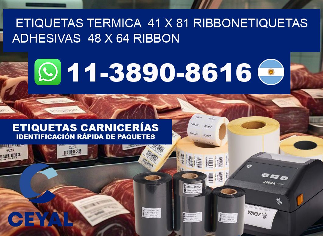 Etiquetas termica  41 x 81 ribbonEtiquetas adhesivas  48 x 64 ribbon