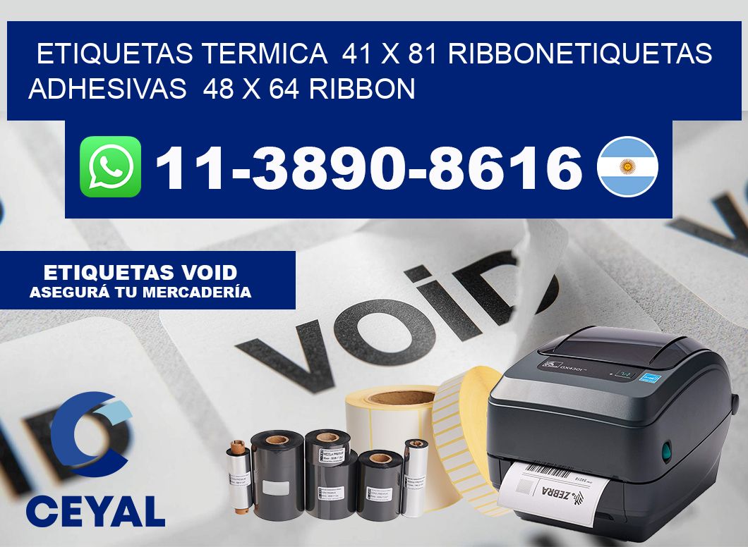 Etiquetas termica  41 x 81 ribbonEtiquetas adhesivas  48 x 64 ribbon