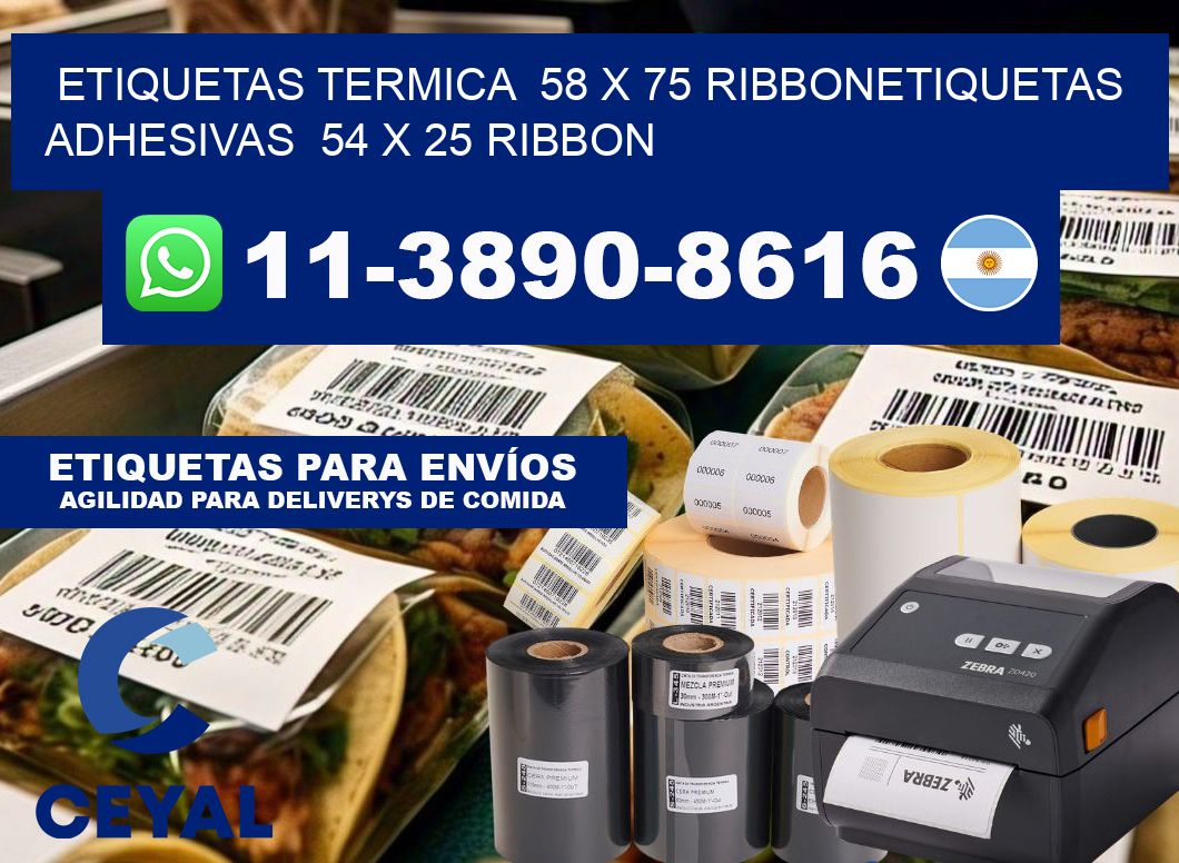 Etiquetas termica  58 x 75 ribbonEtiquetas adhesivas  54 x 25 ribbon