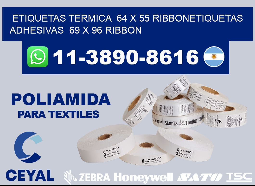 Etiquetas termica  64 x 55 ribbonEtiquetas adhesivas  69 x 96 ribbon