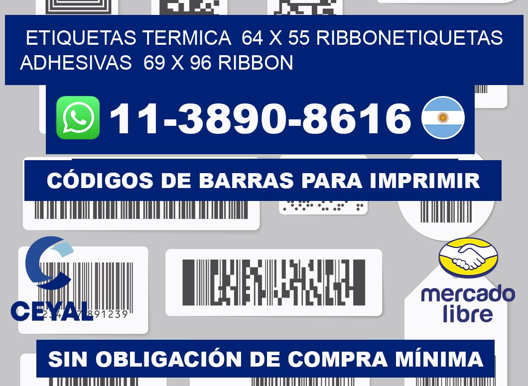 Etiquetas termica  64 x 55 ribbonEtiquetas adhesivas  69 x 96 ribbon