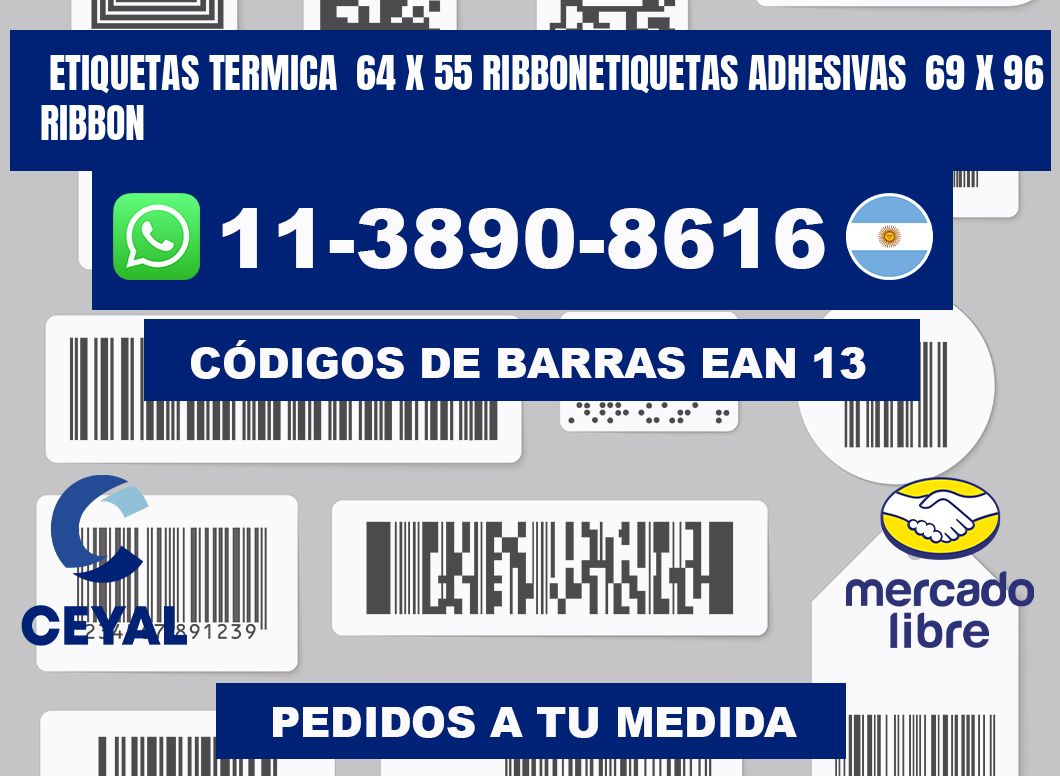 Etiquetas termica  64 x 55 ribbonEtiquetas adhesivas  69 x 96 ribbon