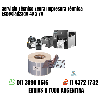 Servicio Técnico Zebra Impresora Térmica Especializado 40 x 76