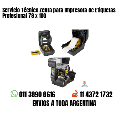 Servicio Técnico Zebra para Impresora de Etiquetas Profesional 78 x 100