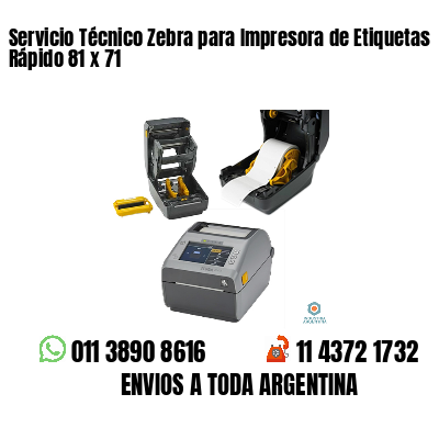 Servicio Técnico Zebra para Impresora de Etiquetas Rápido 81 x 71