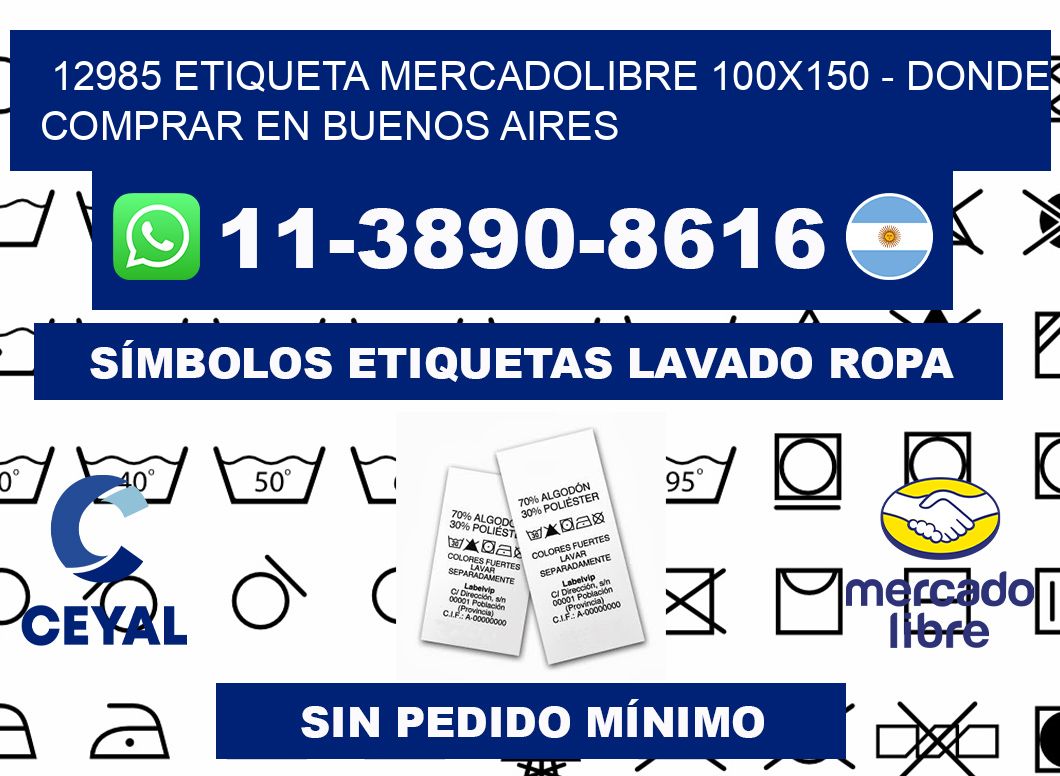 12985 etiqueta MercadoLibre 100x150 - Donde Comprar en Buenos Aires