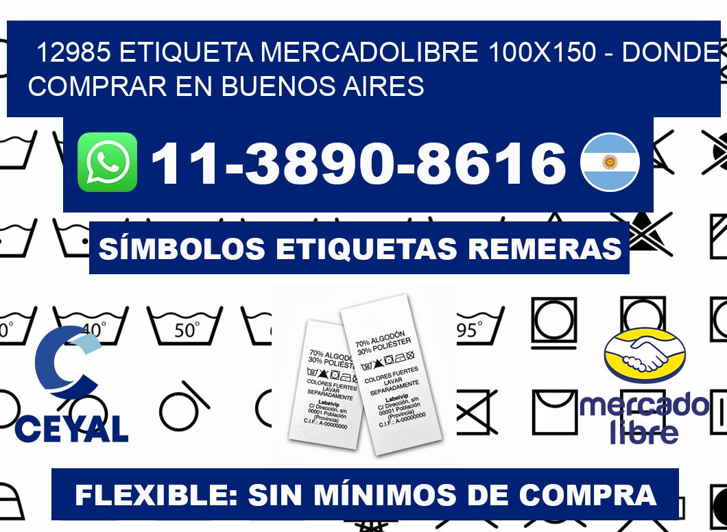 12985 etiqueta MercadoLibre 100x150 - Donde Comprar en Buenos Aires