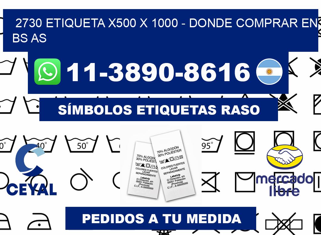 2730 etiqueta x500 x 1000 - Donde Comprar en bs as