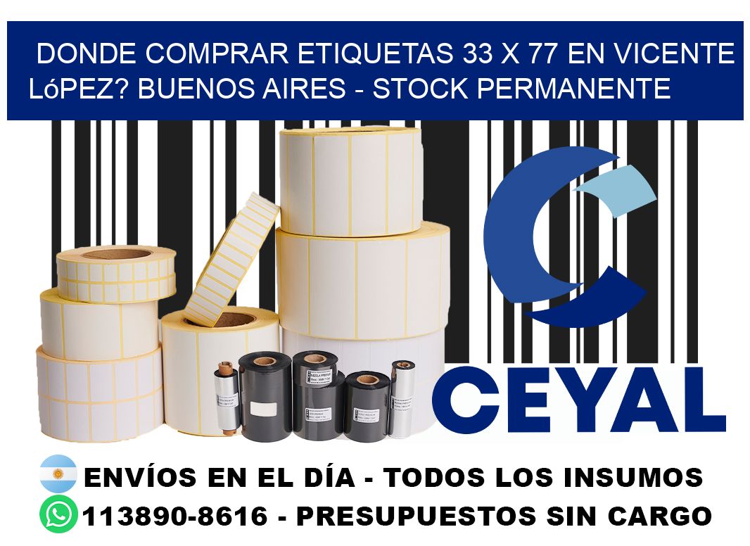 Donde Comprar etiquetas 33 x 77 en Vicente López? Buenos Aires - Stock permanente