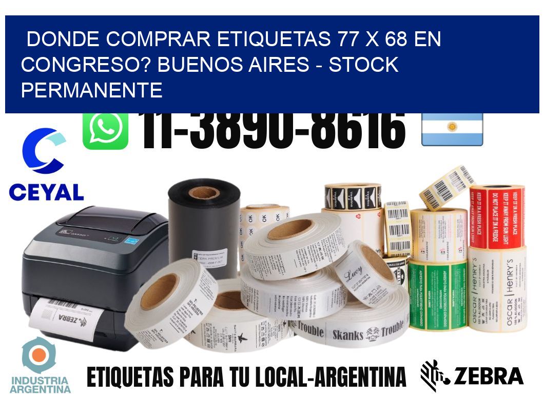 Donde Comprar etiquetas 77 x 68 en CONGRESO? Buenos Aires - Stock permanente