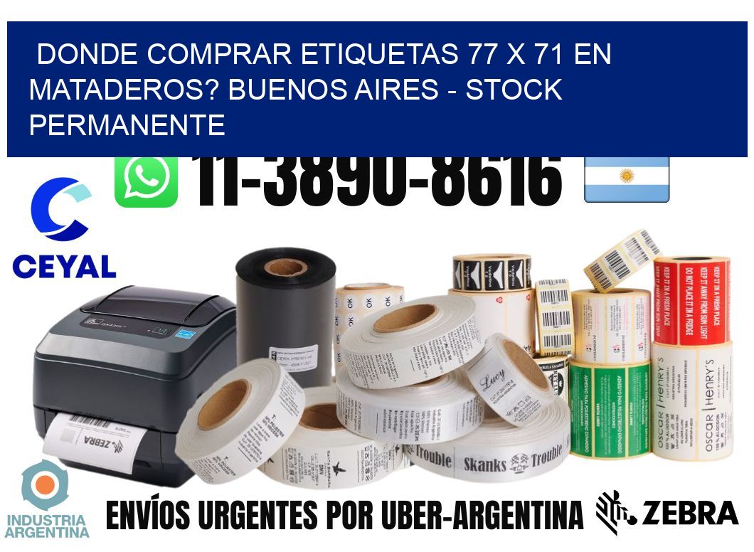 Donde Comprar etiquetas 77 x 71 en MATADEROS? Buenos Aires - Stock permanente