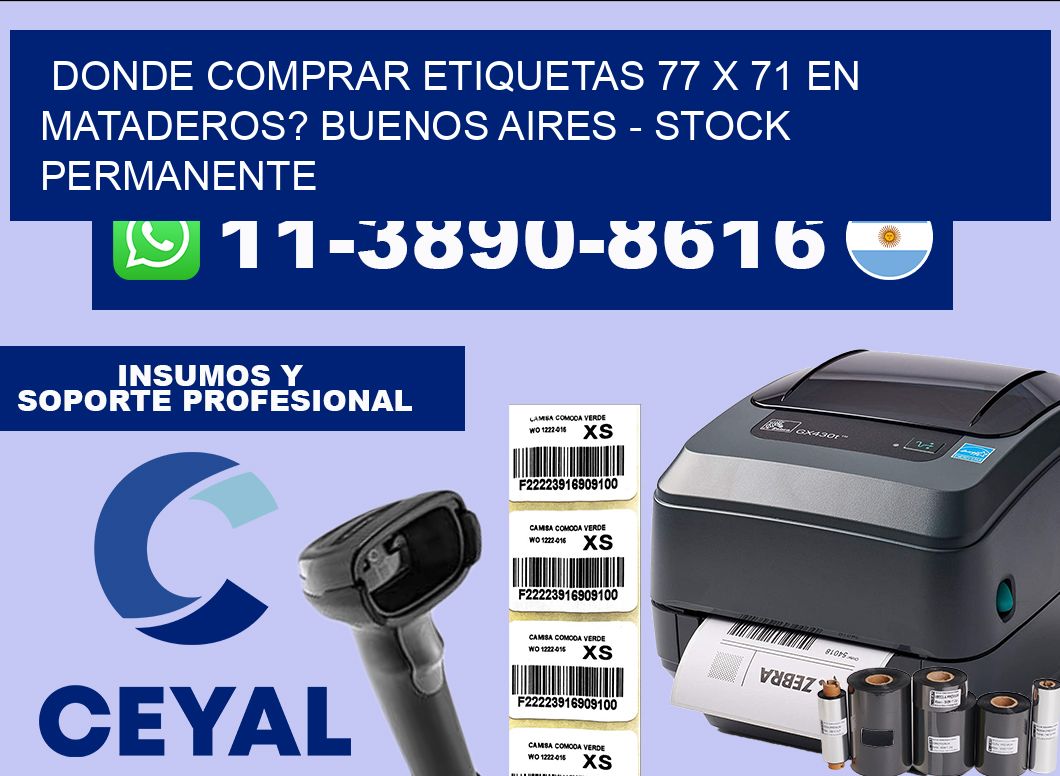Donde Comprar etiquetas 77 x 71 en MATADEROS? Buenos Aires – Stock permanente