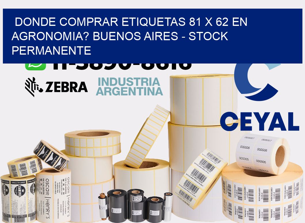Donde Comprar etiquetas 81 x 62 en AGRONOMIA? Buenos Aires - Stock permanente