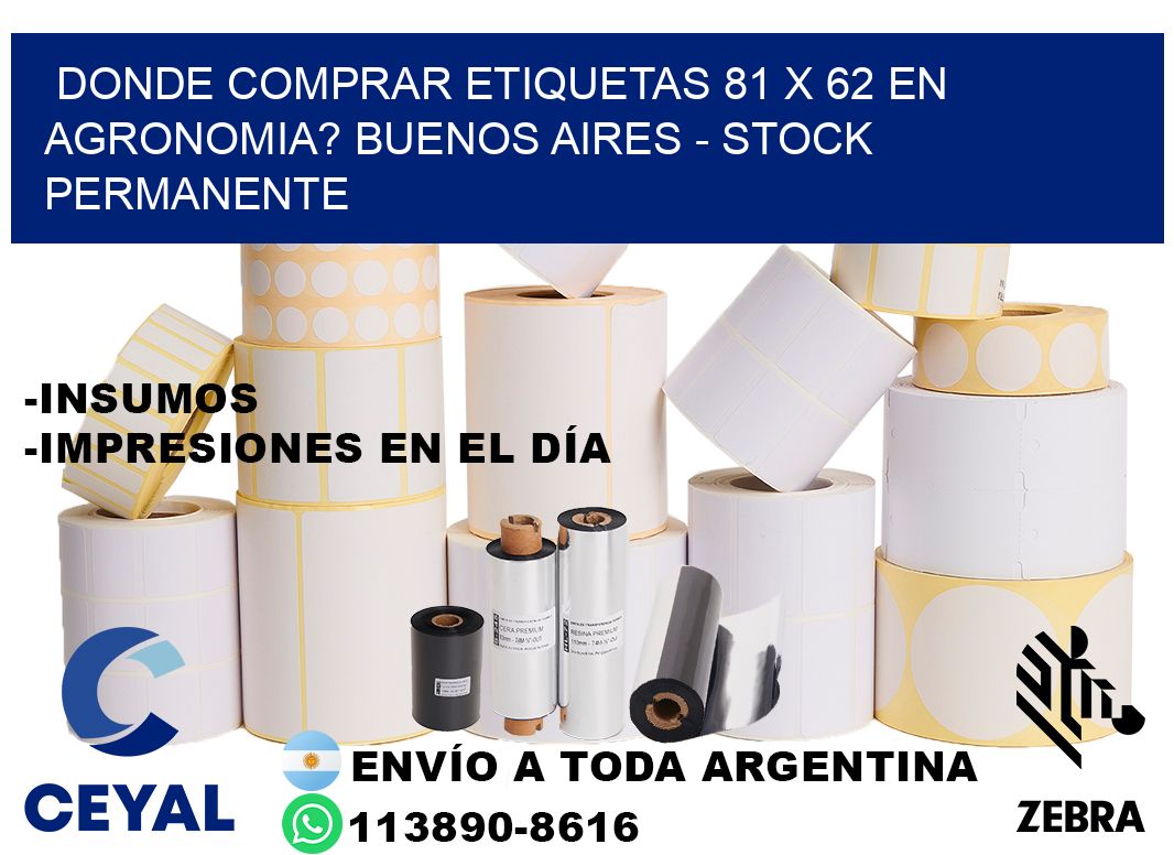 Donde Comprar etiquetas 81 x 62 en AGRONOMIA? Buenos Aires - Stock permanente