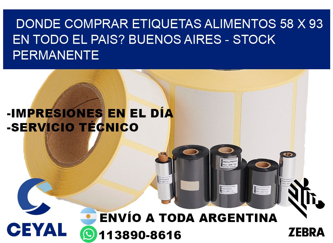 Donde Comprar etiquetas alimentos 58 x 93 en TODO EL PAIS? Buenos Aires - Stock permanente