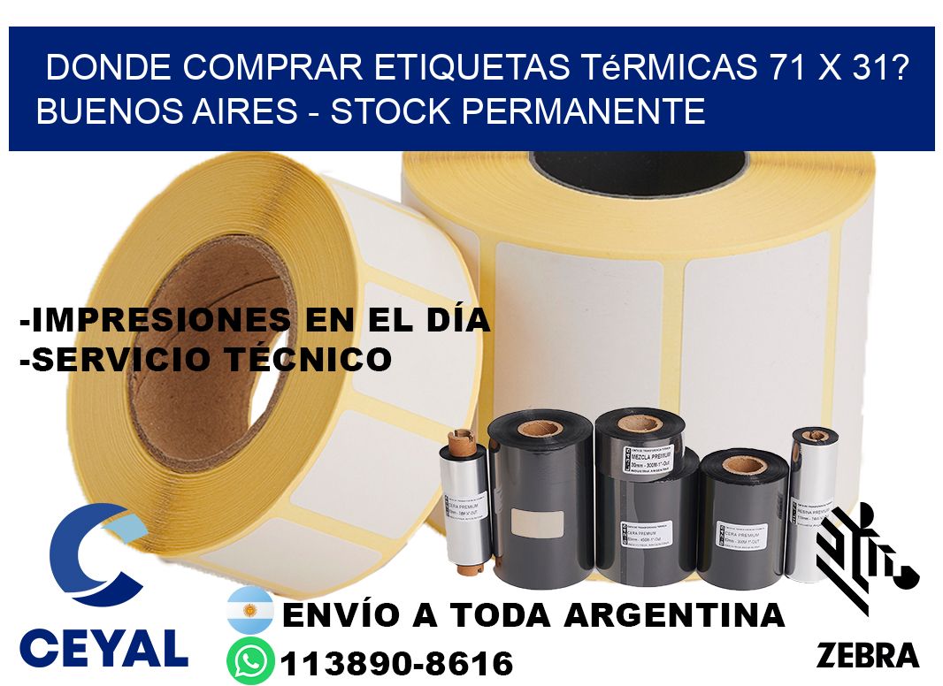 Donde Comprar etiquetas térmicas 71 x 31? Buenos Aires - Stock permanente